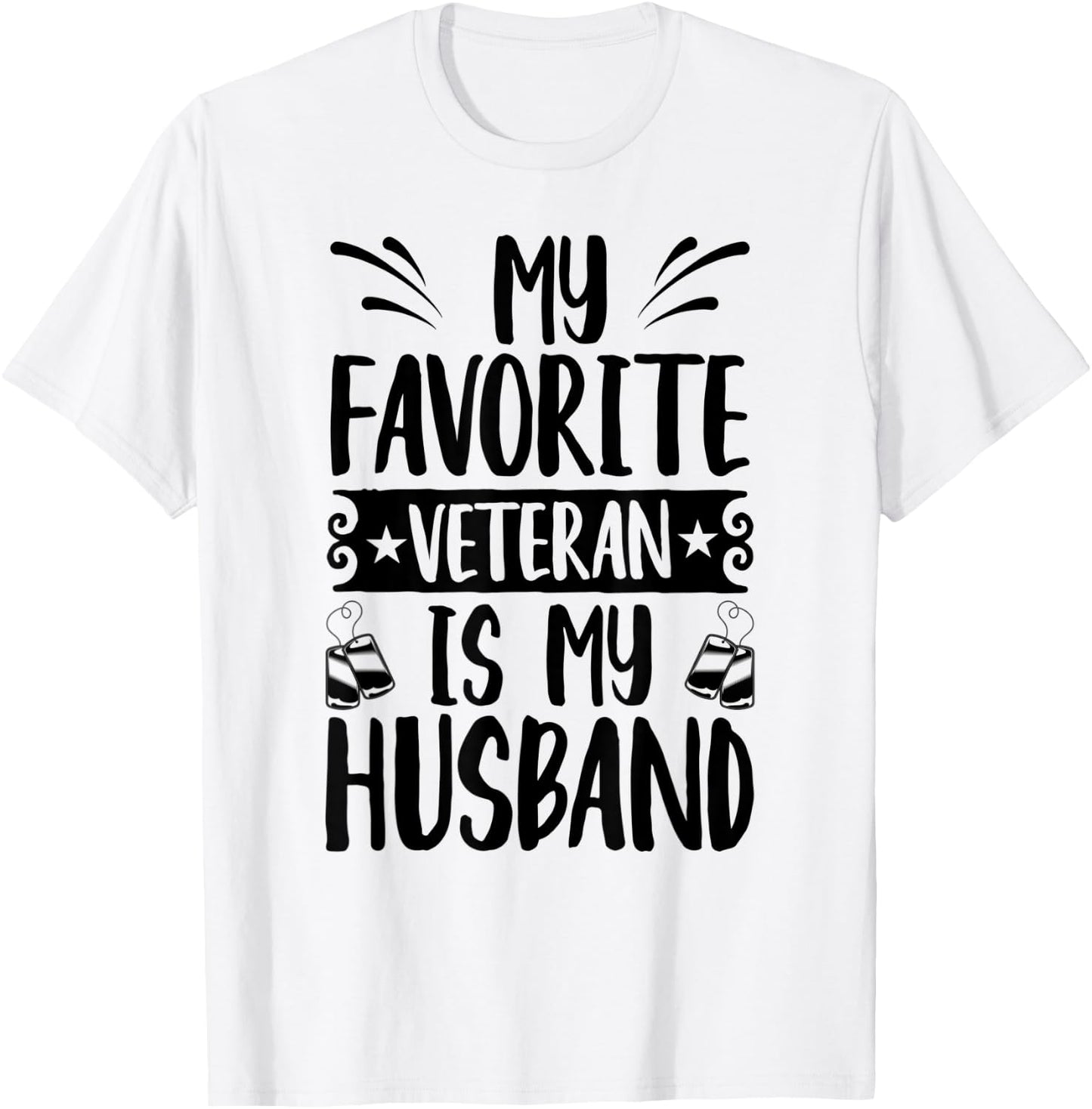 My Favorite Veteran Is My Husband - Proud Veteran Husband T-Shirt - T-Shirt | White