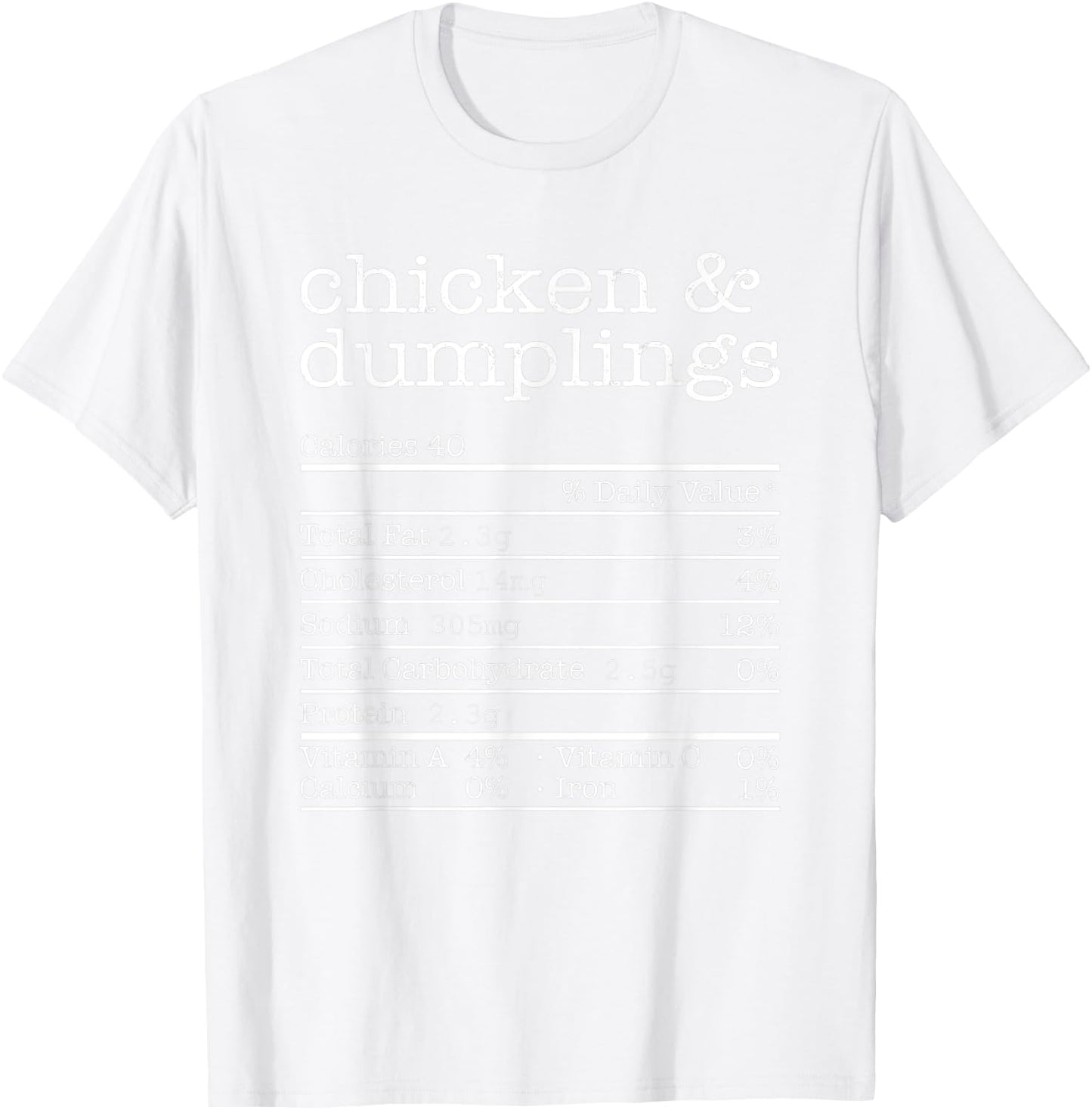 Thanksgiving Christmas Chicken And Dumplings Nutrition Fact T-Shirt - T-Shirt | White