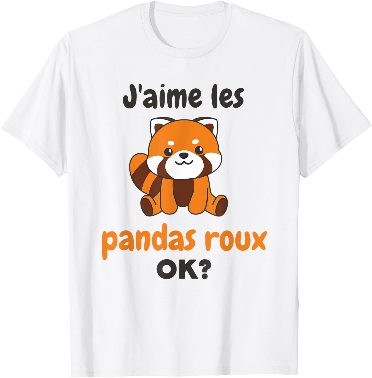 J'aime Les Pandas Roux Ok? Panda Roux Cute T-Shirt - T-Shirt | White