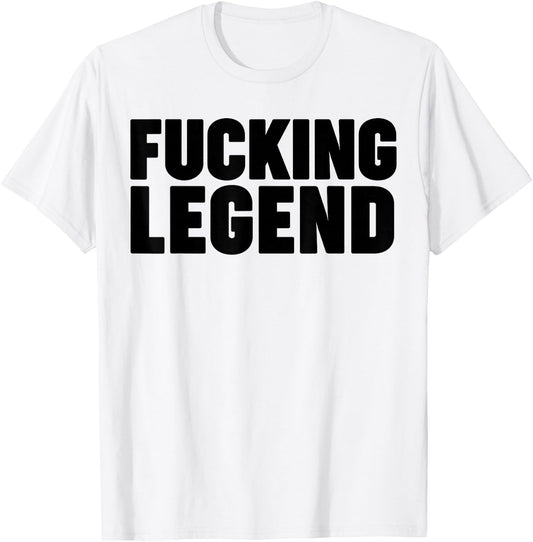 The Fucking Legend T-Shirt - T-Shirt | White