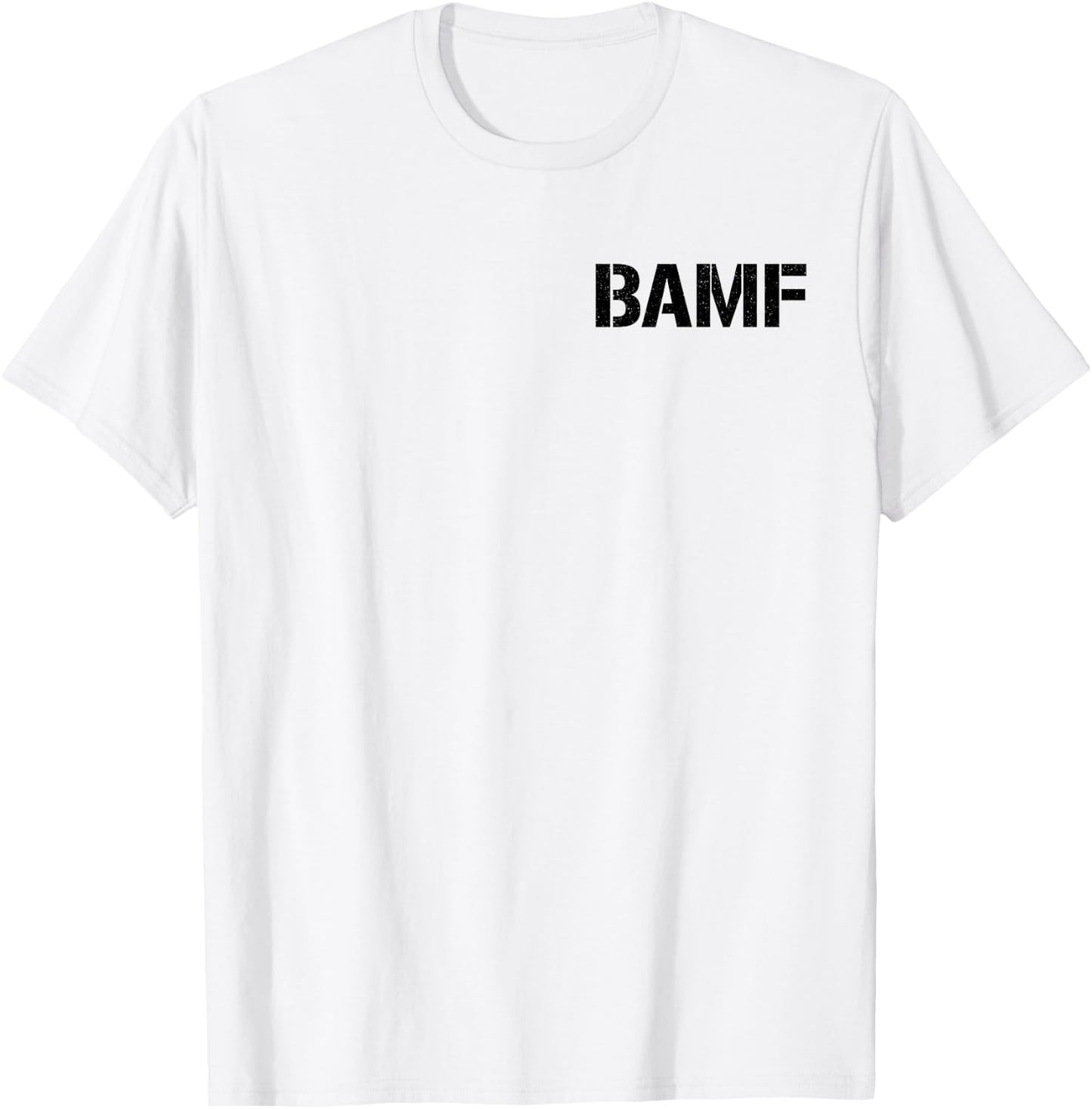 Bamf Badass Attitude Style T-Shirt - T-Shirt | White