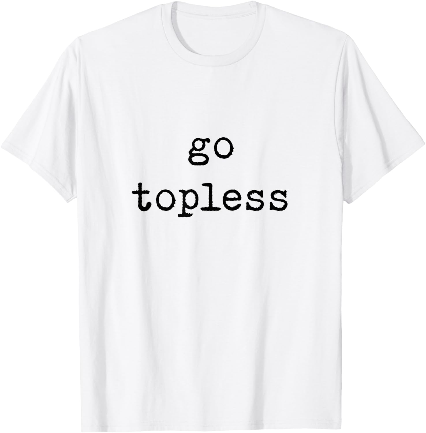 Go Topless Off Road Trip Spring Break T-Shirt - T-Shirt | White