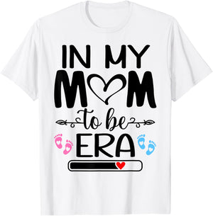 In My Mom to Be Era Shirt,New Mama to Be In My Mom to Be Era T-Shirt - T-Shirt | White