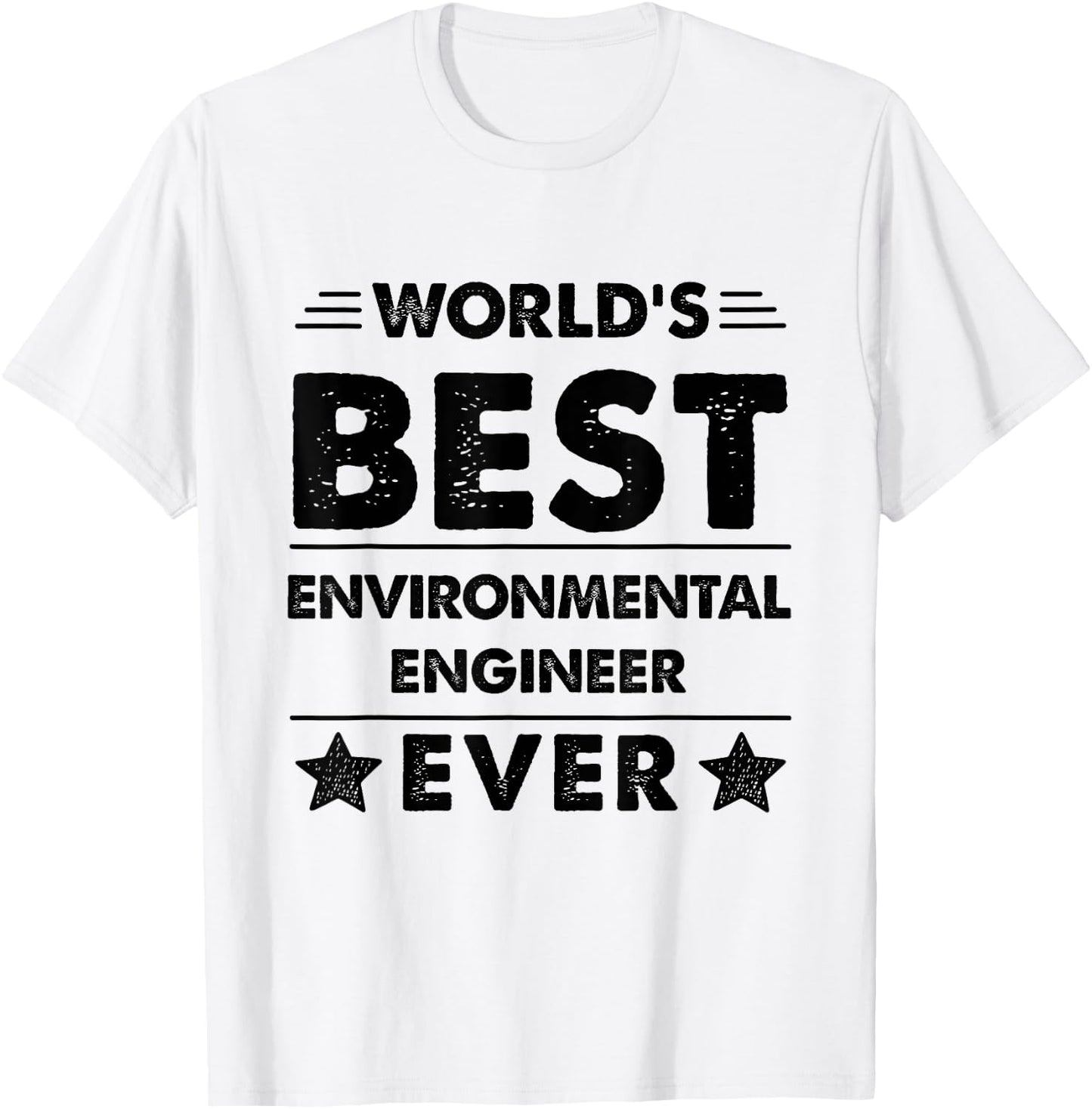 World's Best ENVIRONMENTAL ENGINEER Ever T-Shirt - T-Shirt | White