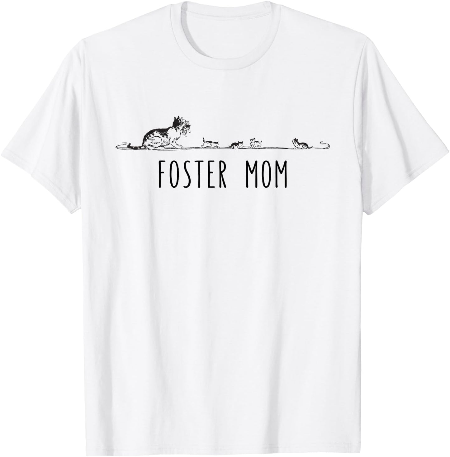 Foster Mom, Foster Cat Kitten Lover, Cool Animal Rescue T-Shirt - T-Shirt | White