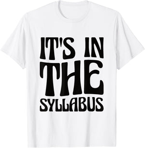 Elementary Teacher It's In The Syllabus T-Shirt - T-Shirt | White