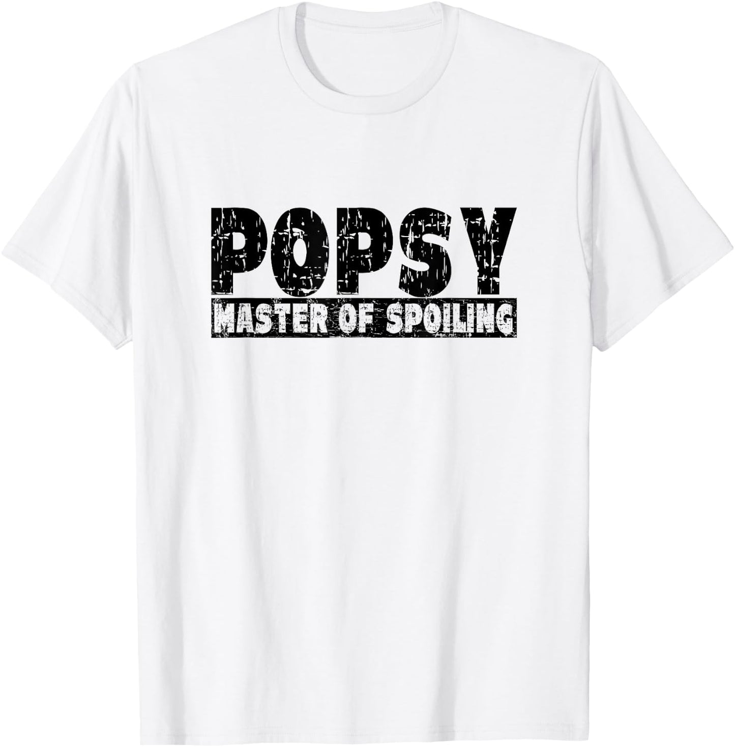 Popsy Master of Spoiling - Funny Saying for Grandpas T-Shirt - T-Shirt | White
