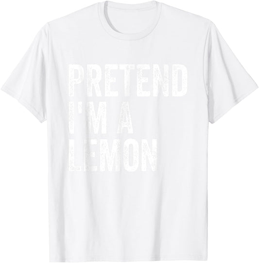 Pretend I'm A Lemon Easy Lazy Halloween Costume T-Shirt - T-Shirt | White