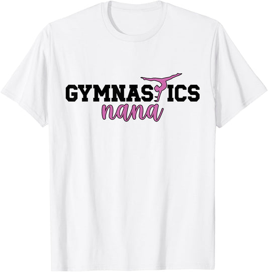 Gymnastics Nana Grandma Nana Of A Gymnast Nana T-Shirt - T-Shirt | White