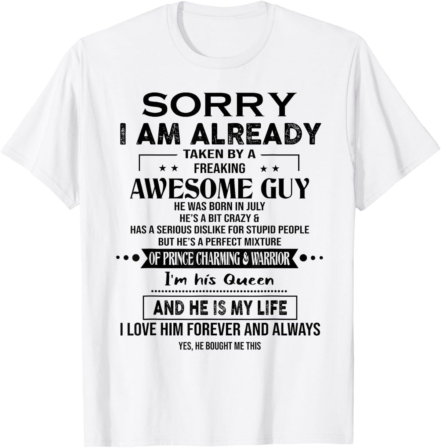 Sorry I Am Already Taken By A Freaking Awesome Guy July T-Shirt - T-Shirt | White