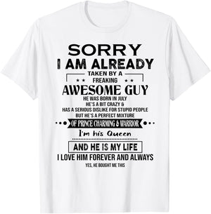 Sorry I Am Already Taken By A Freaking Awesome Guy July T-Shirt - T-Shirt | White