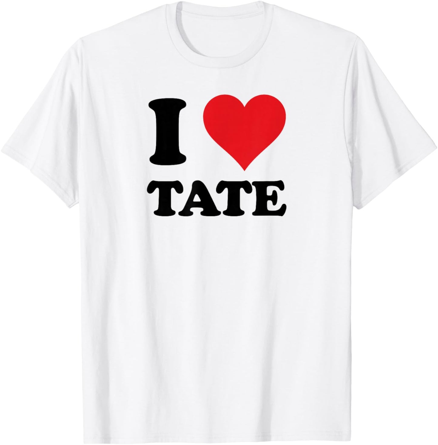 I Heart Tate First Name I Love Personalized Stuff T-Shirt - T-Shirt | White