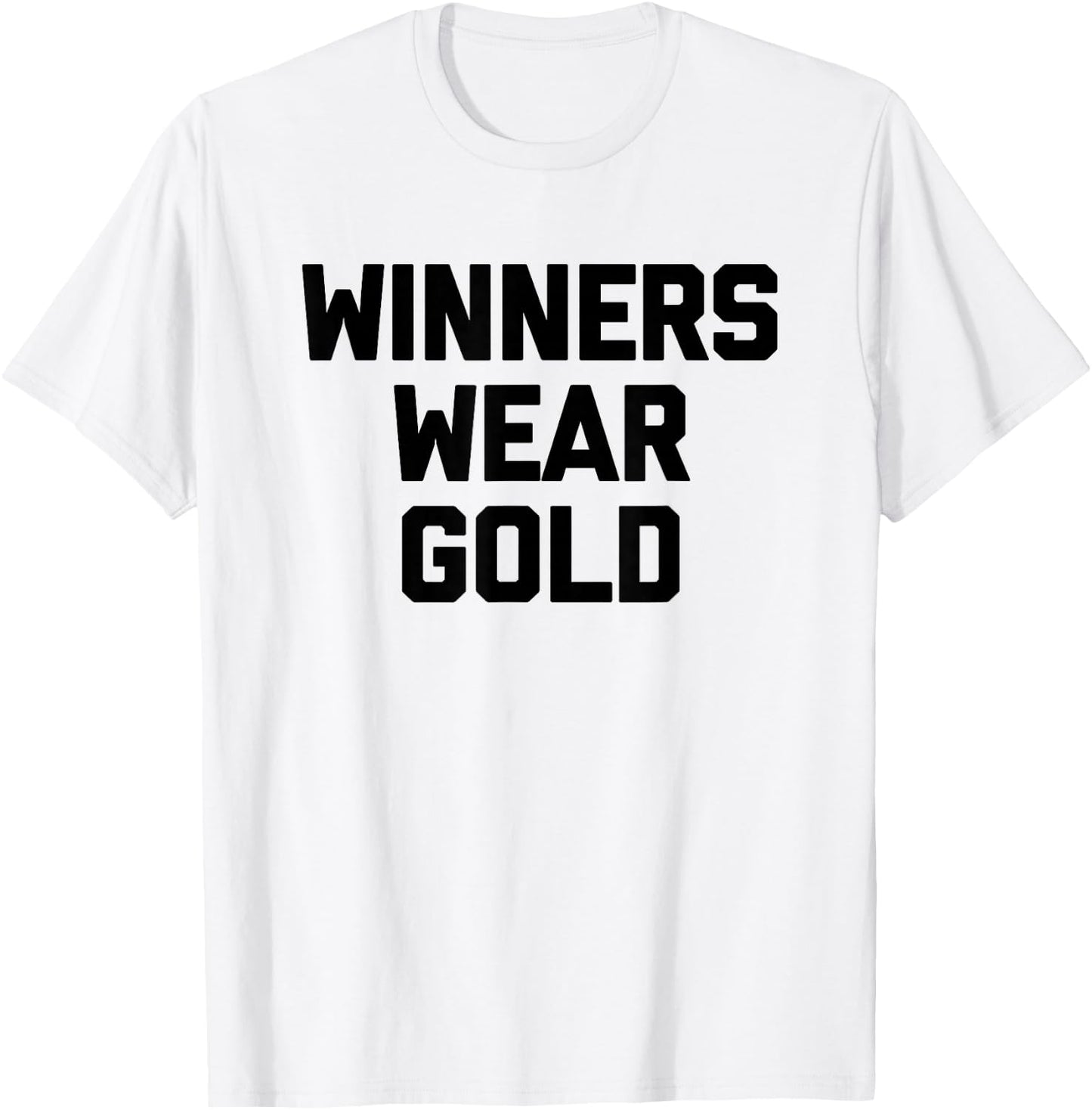 Winners Wear Gold - Funny Sports Team Spirit Gold Sports T-Shirt - T-Shirt | White