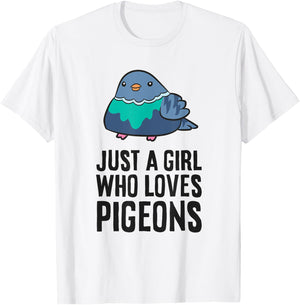 Pigeon Birds Just a Girl Who Loves Pigeons T-Shirt - T-Shirt | White