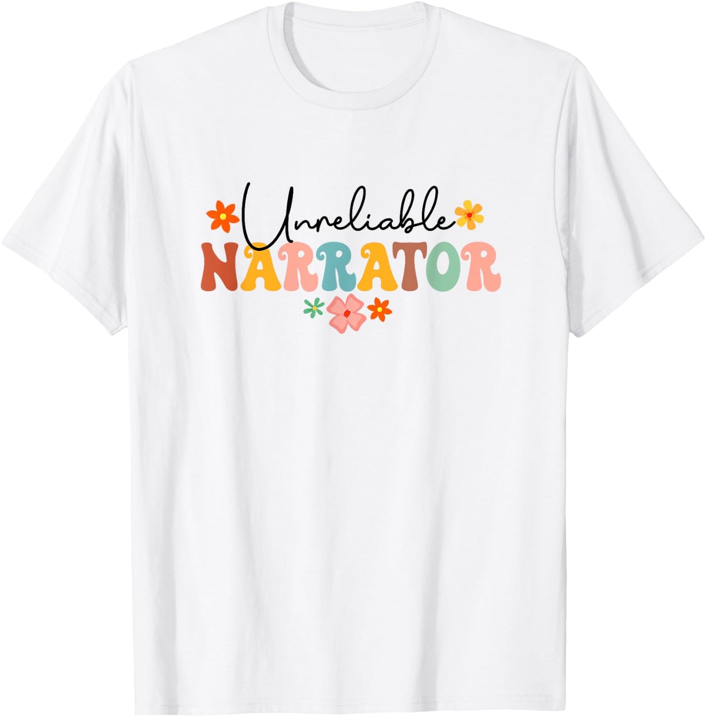 Unreliable Narrator Funny Reader Librarian Book Lover Groovy T-Shirt - T-Shirt | White