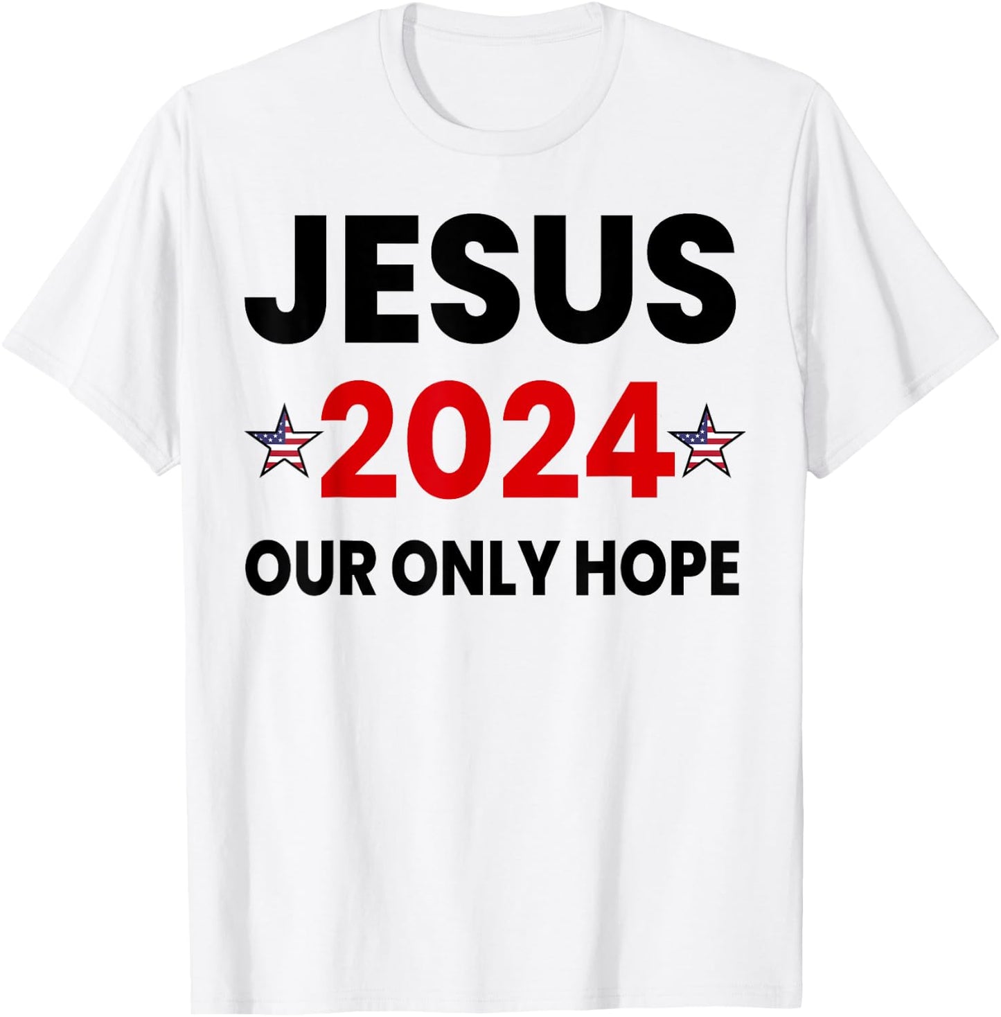 Retro Faith Jesus 2024 Our Only Hope T-Shirt - T-Shirt | White