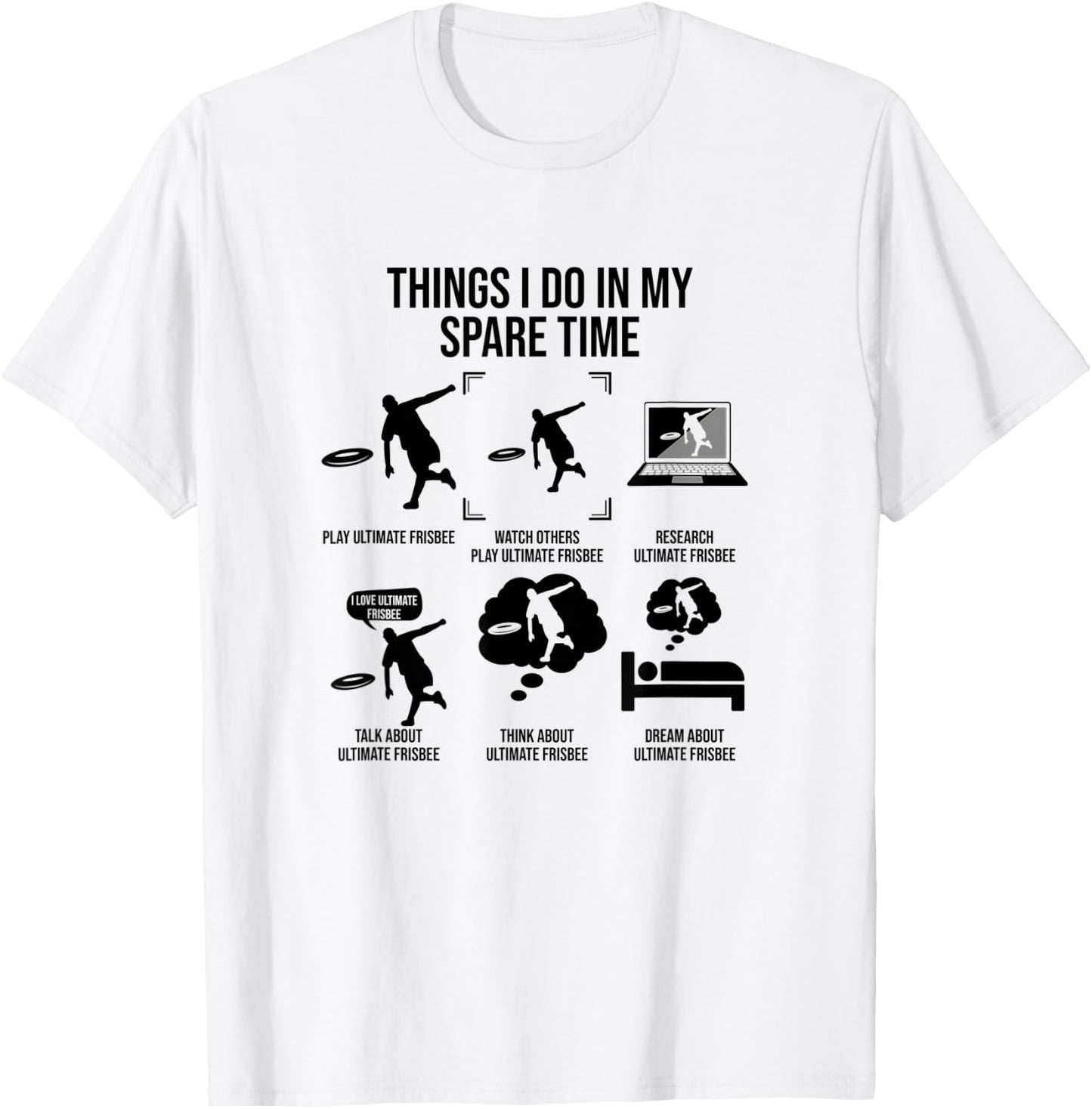 Things I Do In My Spare Time, Funny Ultimate Frisbee T-Shirt - T-Shirt | White