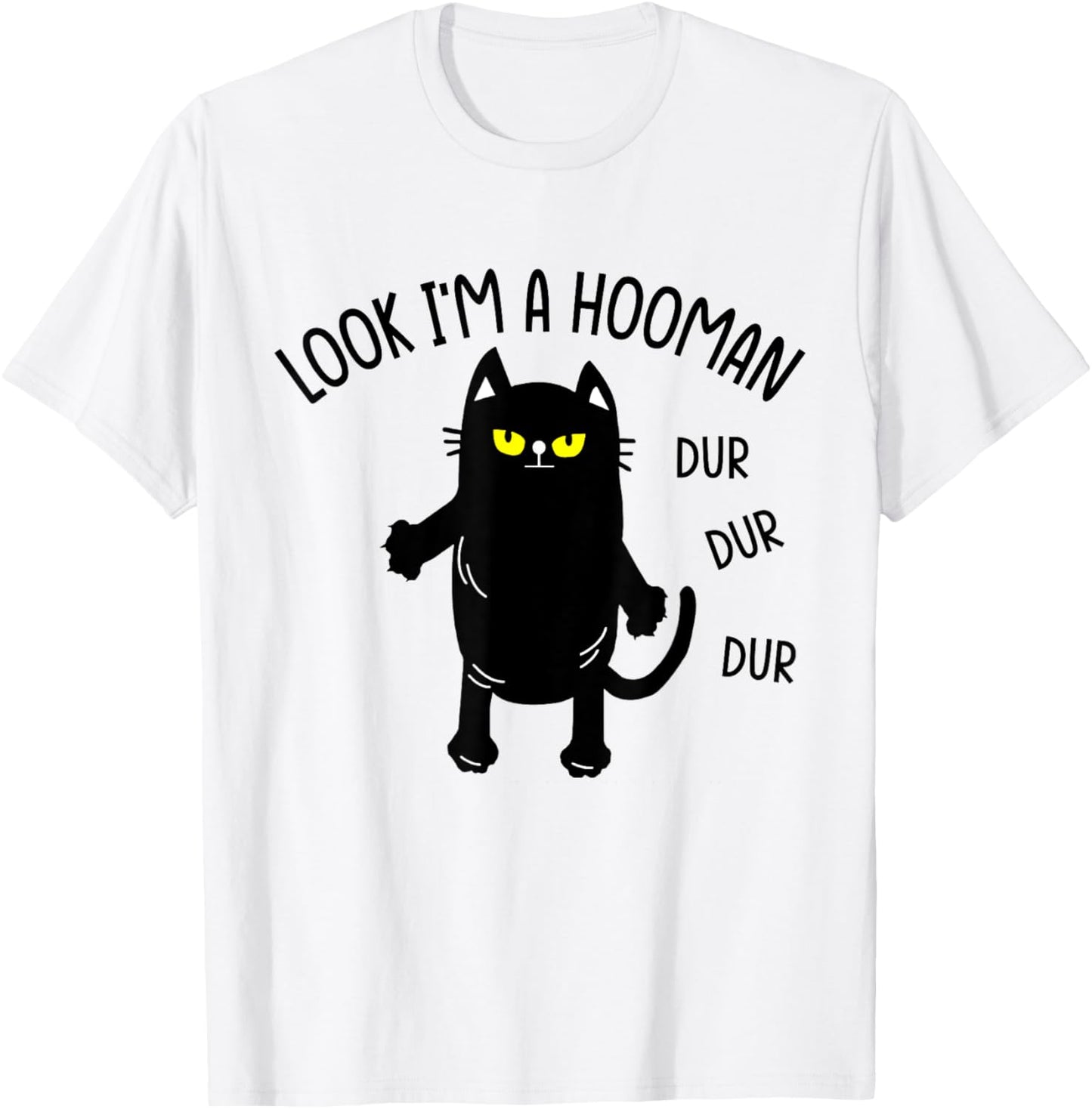 Look I'm A Hooman Funny Cat T-Shirt - T-Shirt | White
