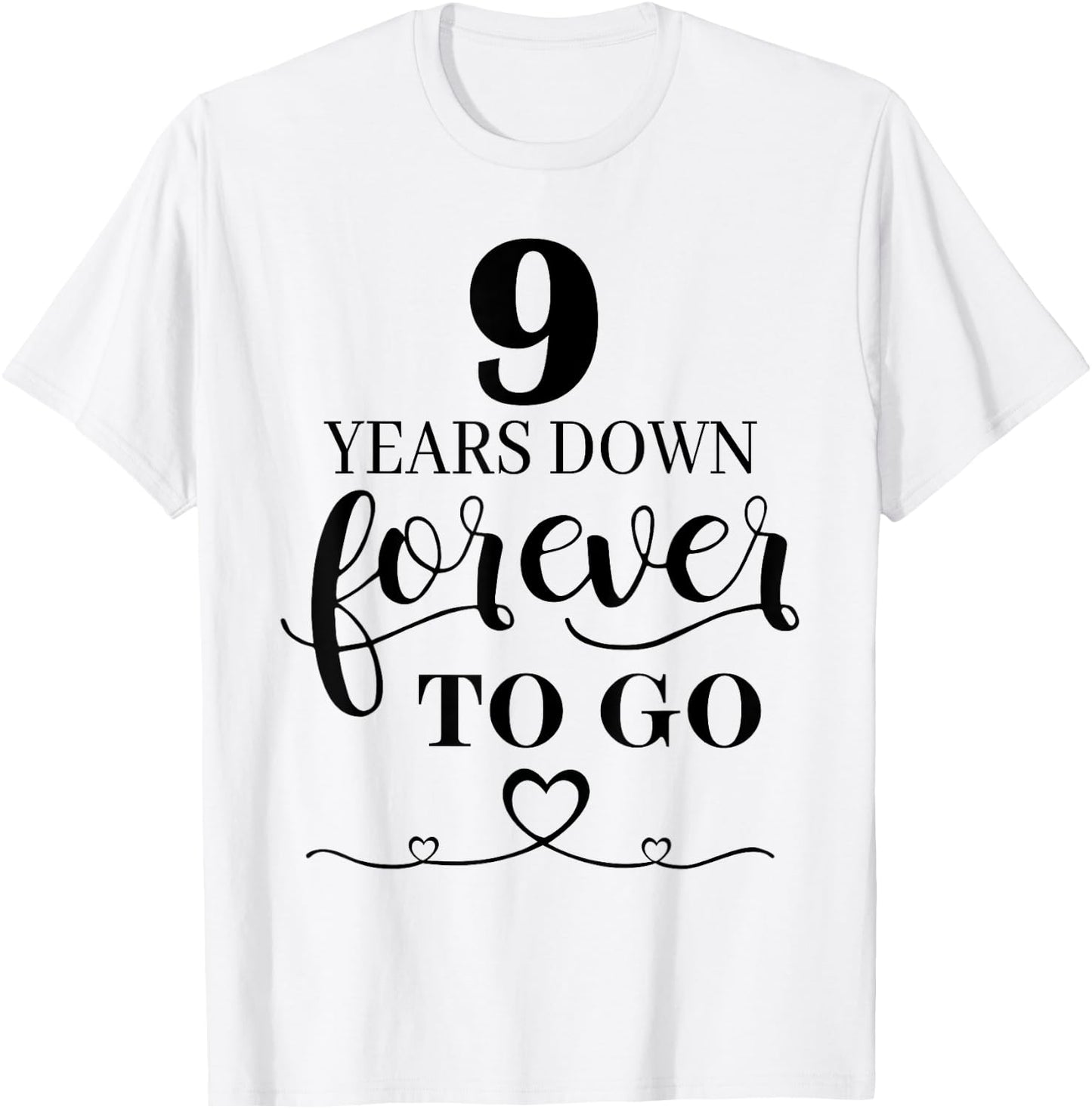 9 Years Down Forever To Go Couple 9th Wedding Anniversary T-Shirt - T-Shirt | White