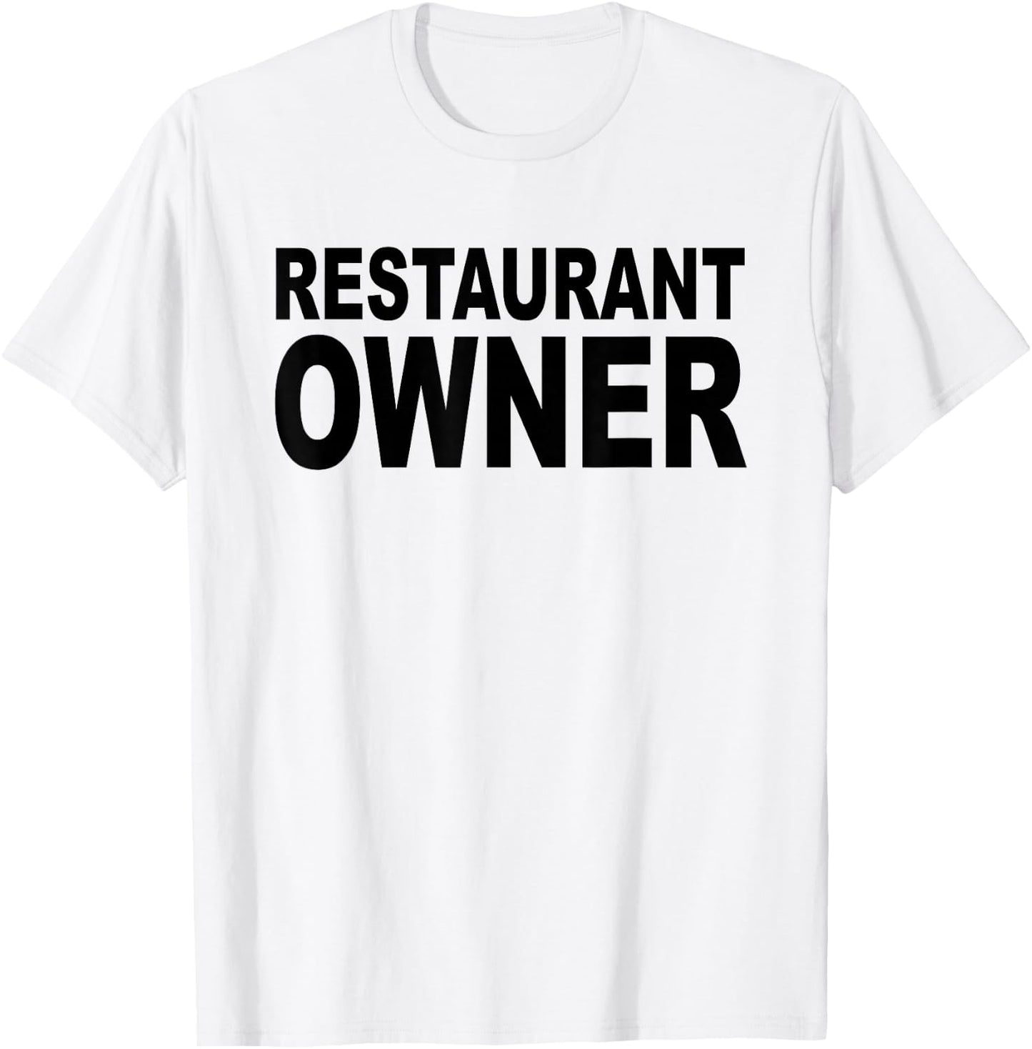 Restaurant Owner T-Shirt - T-Shirt | White