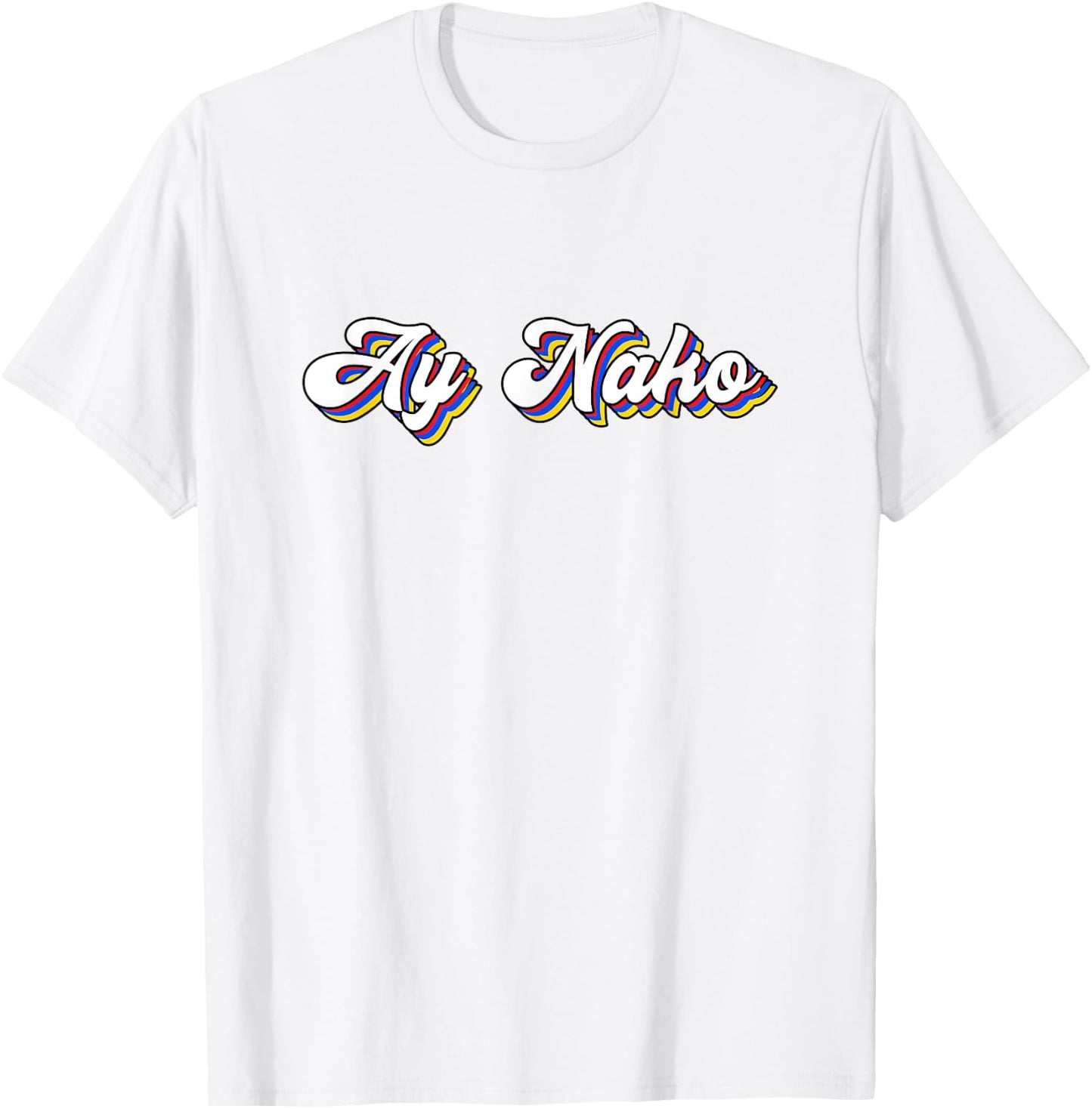 Funny Ay Nako Filipino Quote Pinoy Retro Vintage Philippines T-Shirt - T-Shirt | White