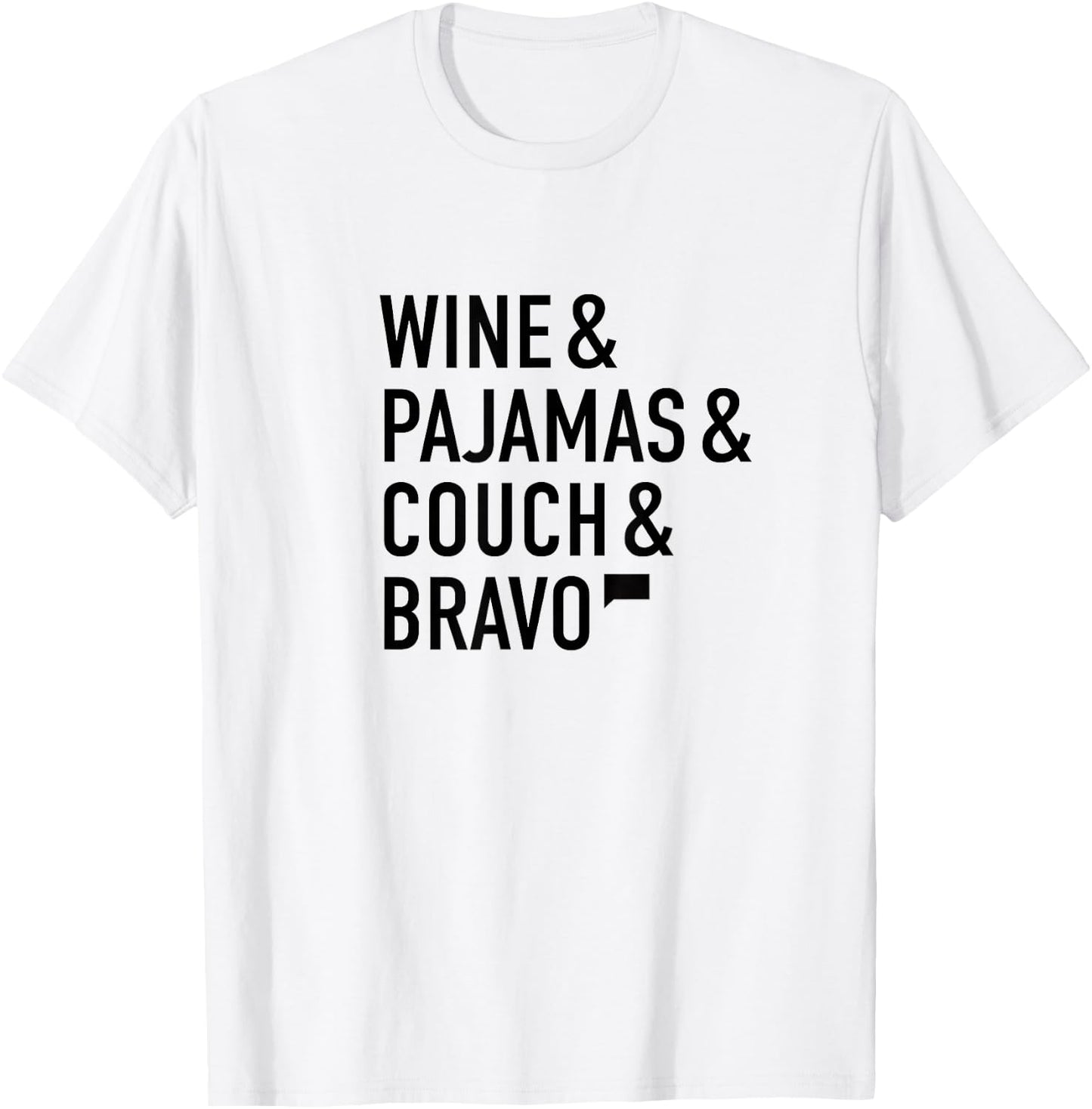 Bravo Wine & Pajamas & Couch T-Shirt - T-Shirt | White