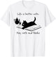 Life Is Better With Tea Cats And Books T-Shirt - T-Shirt | White