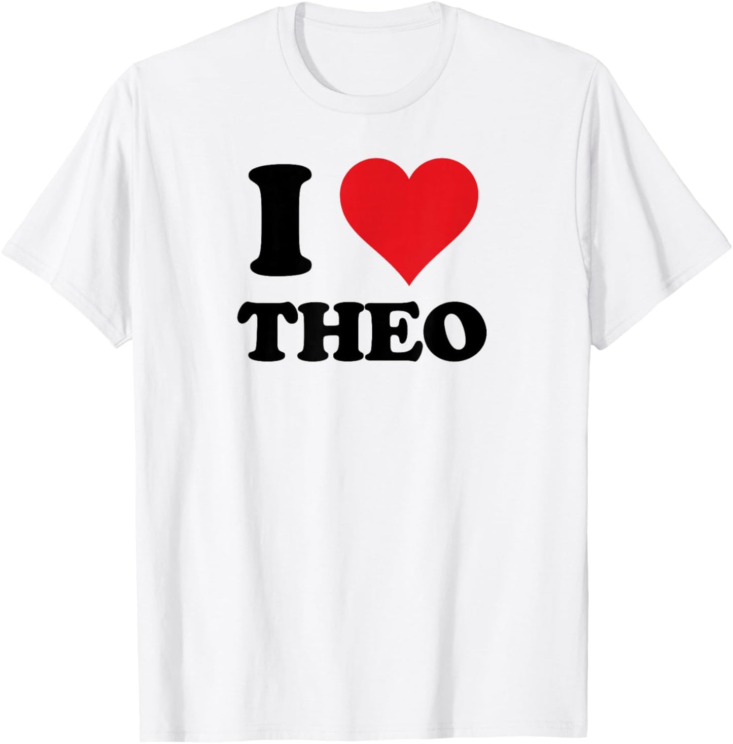 I Heart Theo First Name I Love Personalized Stuff T-Shirt - T-Shirt | White