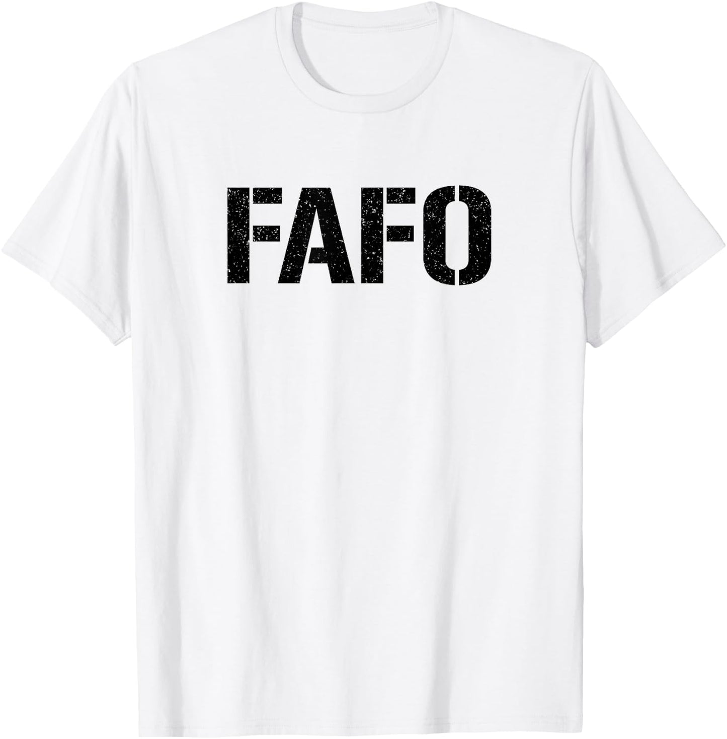 Fafo F- Around & Find Out T-Shirt - T-Shirt | White