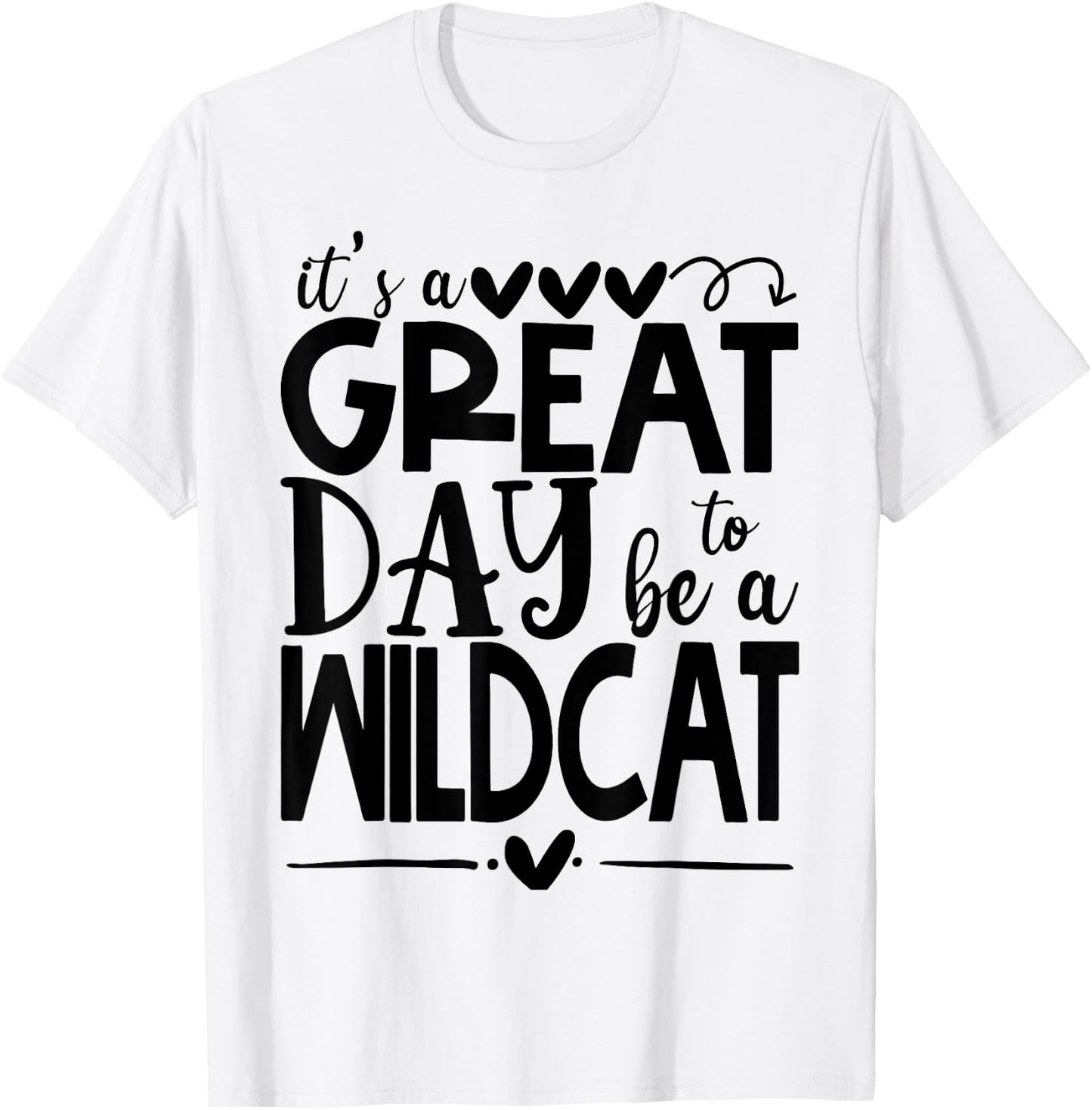Wild cat It's great day to be a Wild Cat School Animal Lover Women T-Shirt - T-Shirt | White