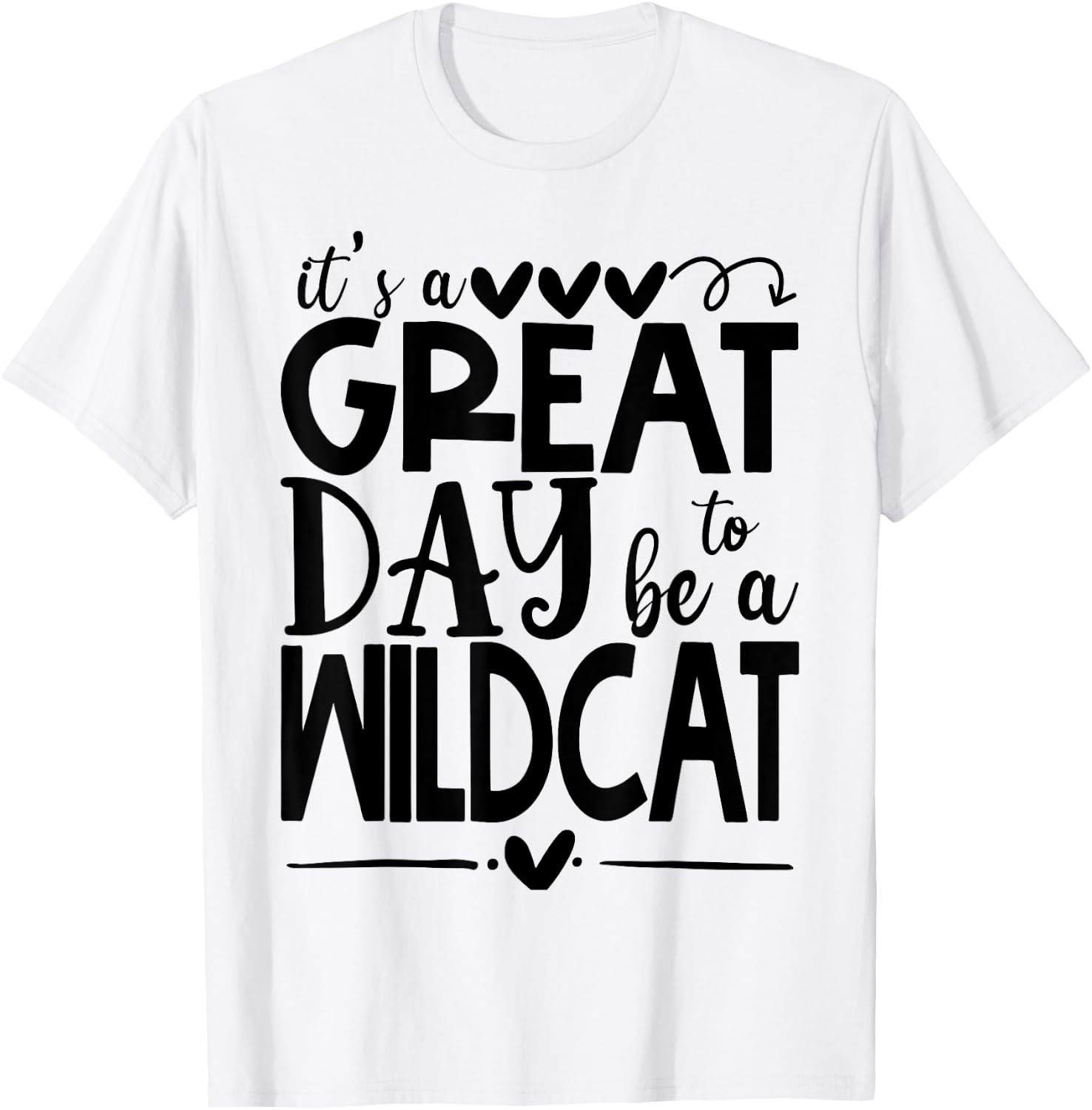 Wild cat It's great day to be a Wild Cat School Animal Lover Women T-Shirt - T-Shirt | White