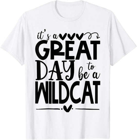 Wild cat It's great day to be a Wild Cat School Animal Lover Women T-Shirt - T-Shirt | White