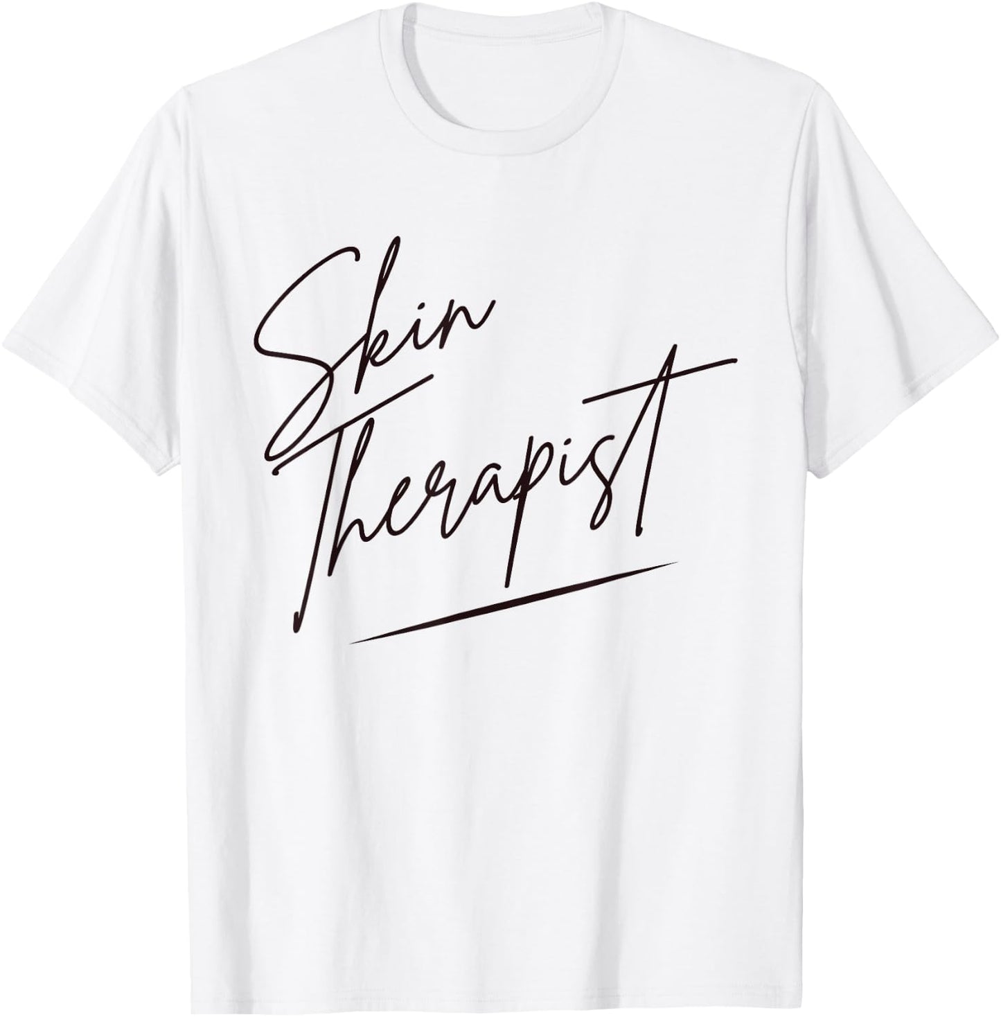 Skin Therapist Dermatologist Esthetician Skincare T-Shirt - T-Shirt | White