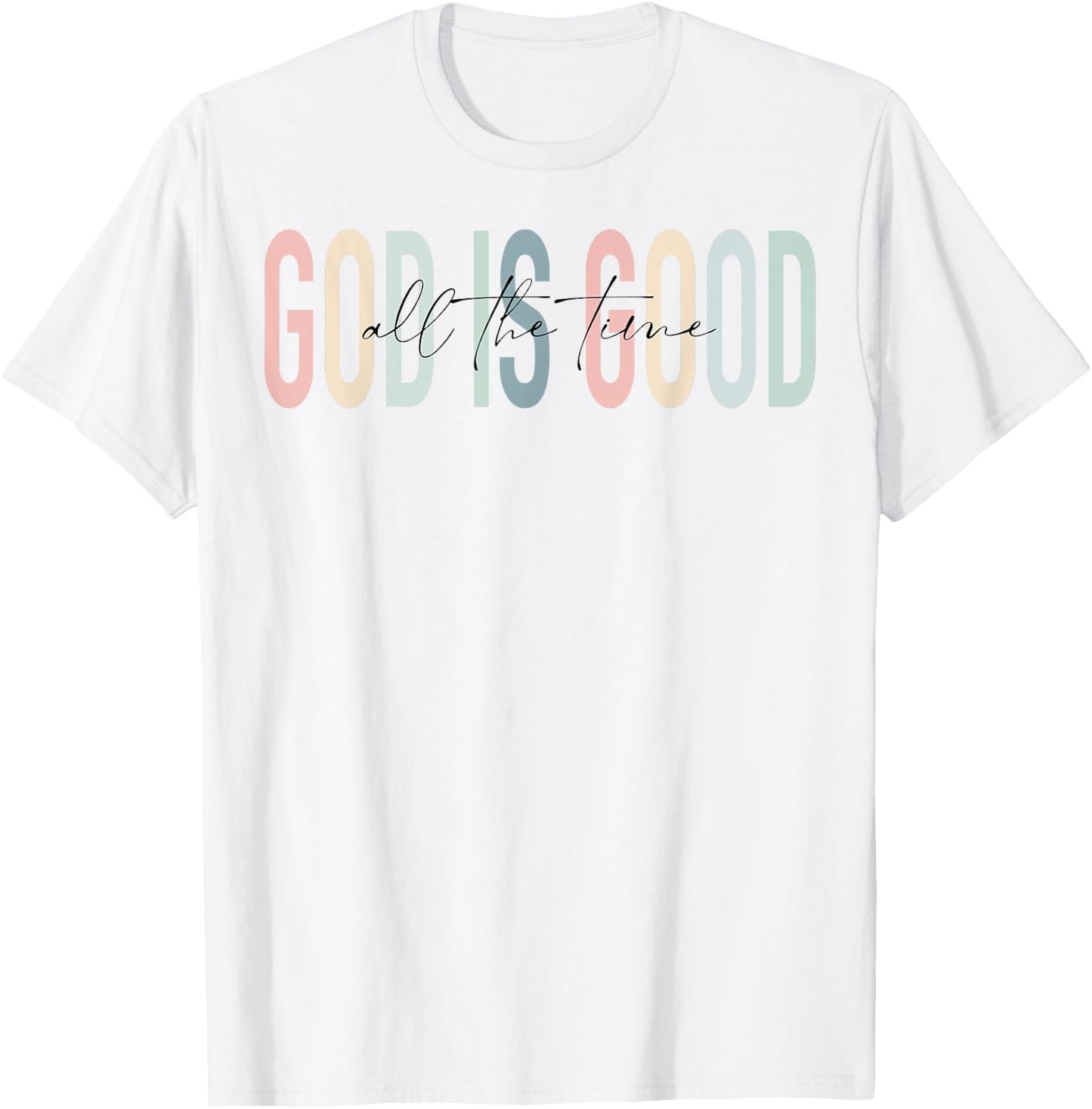 Retro God Is Good All The Time Jesus Christian Faith Worship T-Shirt - T-Shirt | White