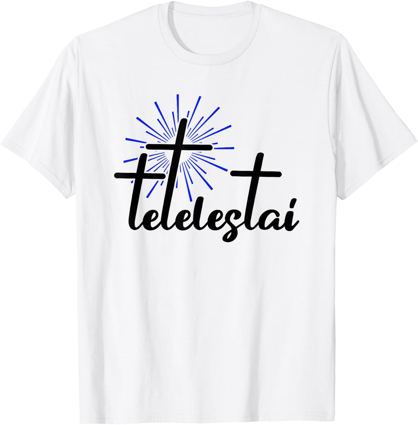 Tetelestai Greek Bible Quote Salvation Jesus Christ T-Shirt - T-Shirt | White