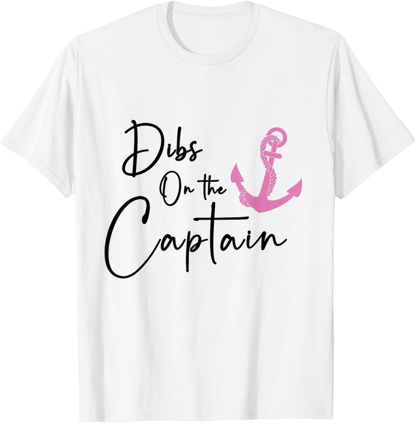 Dibs on the Captain T-Shirt - T-Shirt | White