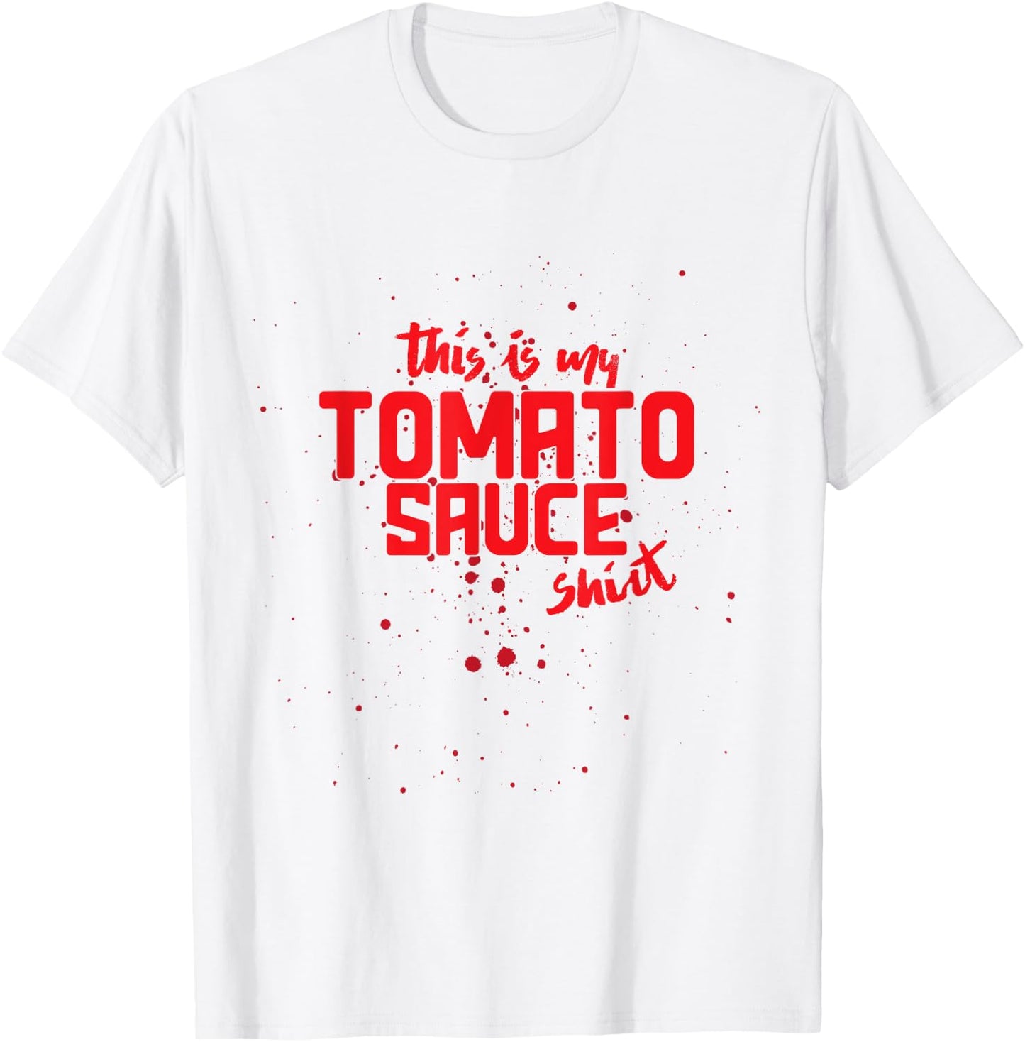 Funny Italian Cooking Humor This is my Tomato Sauce T-Shirt - T-Shirt | White