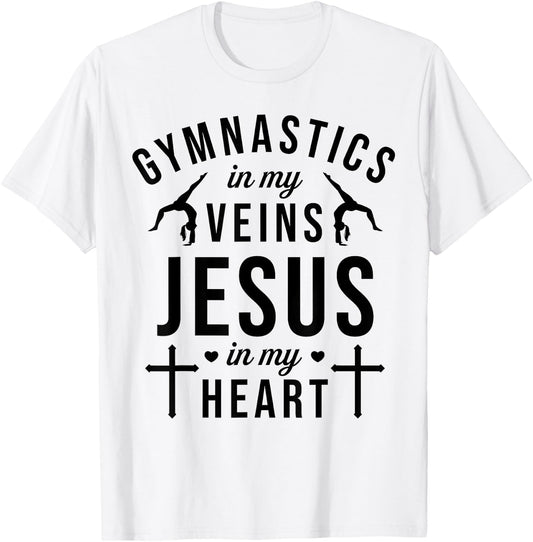 Gymnastics In My Veins Jesus In My Heart Gymnast Christian T-Shirt - T-Shirt | White