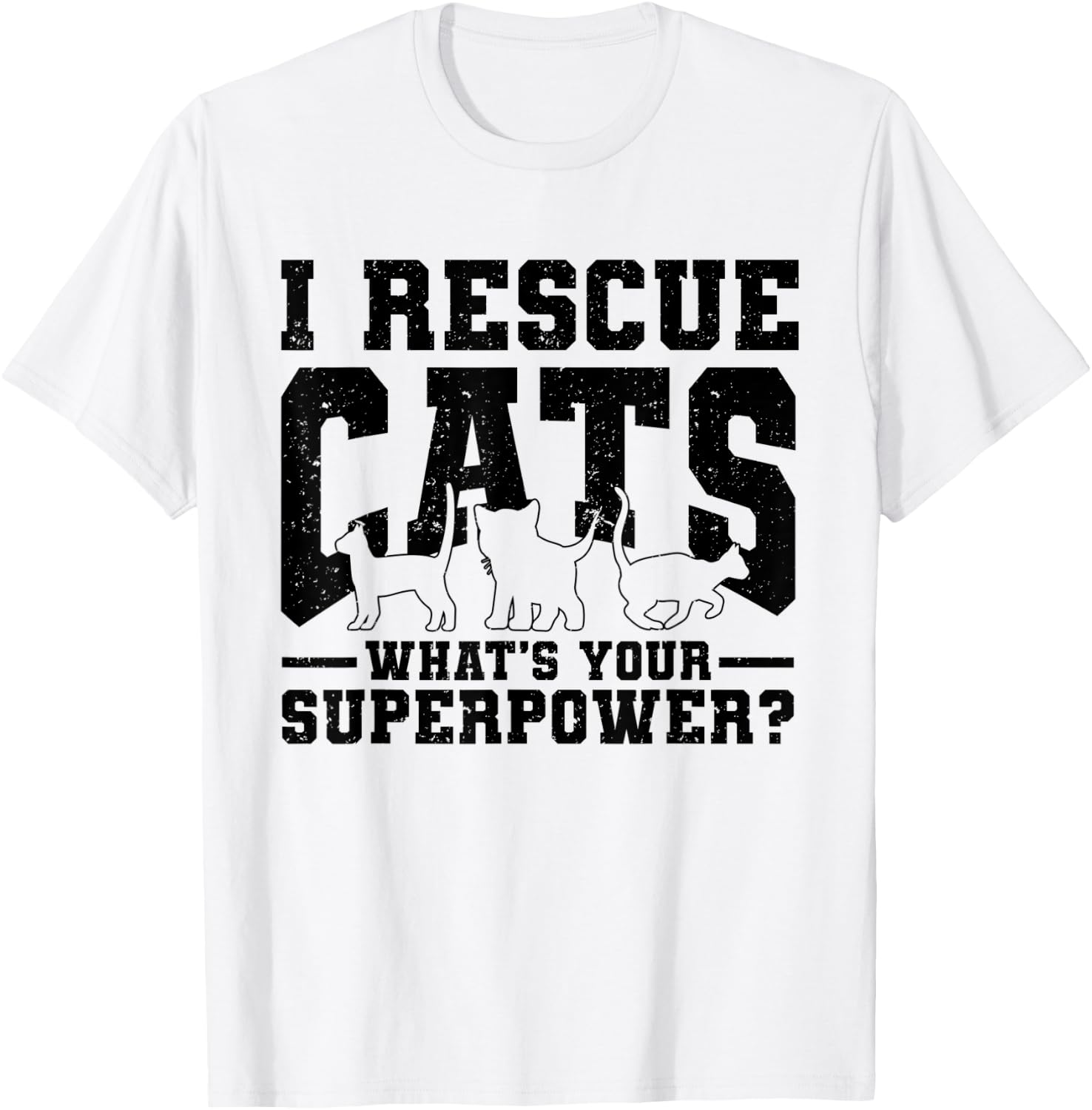I Rescue Cats Whats Your Superpower Rescue Cat Lover Women T-Shirt - T-Shirt | White