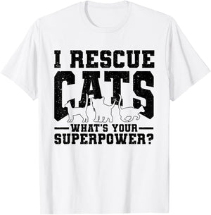 I Rescue Cats Whats Your Superpower Rescue Cat Lover Women T-Shirt - T-Shirt | White