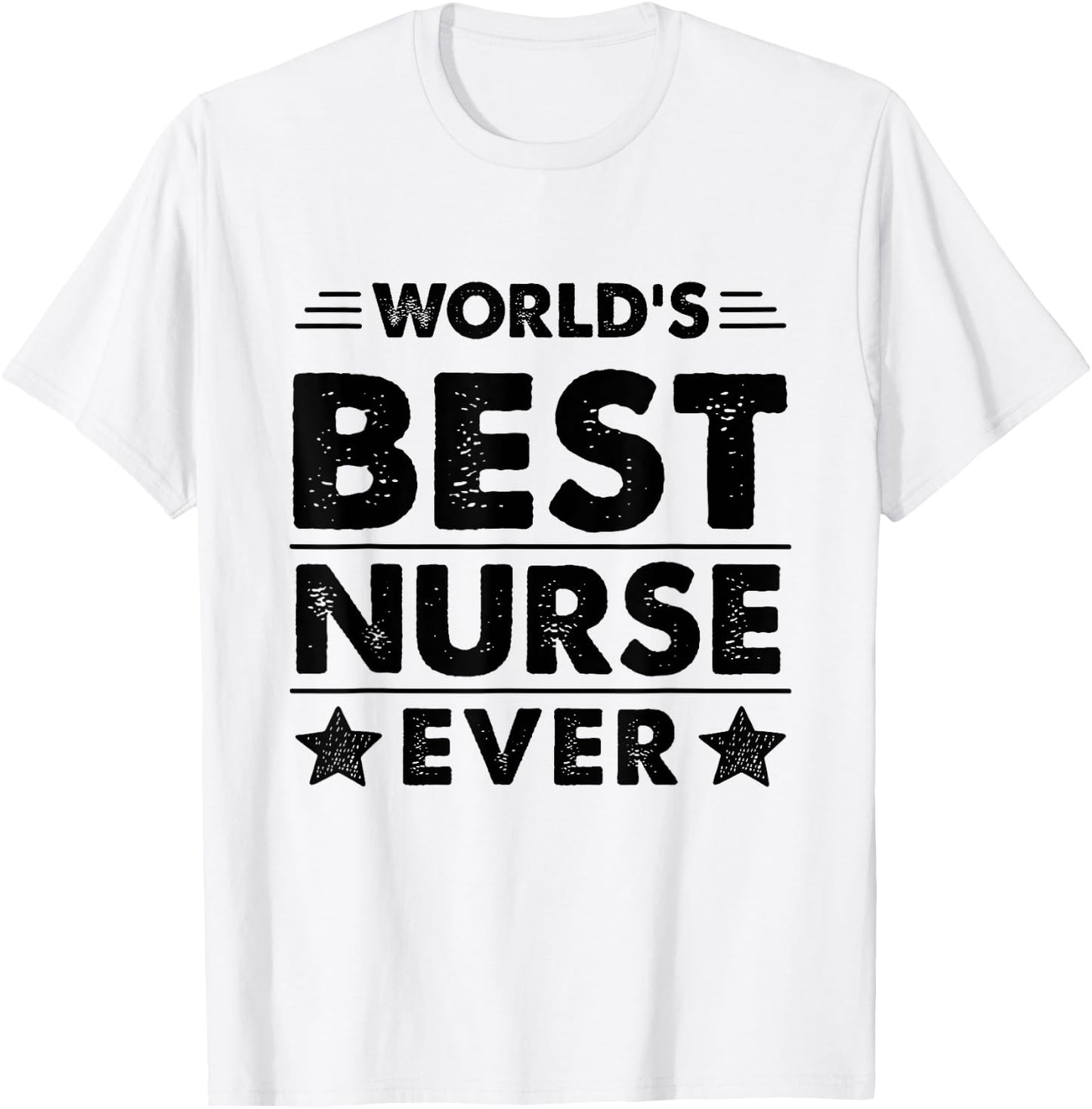 World's Best Nurse Ever T-Shirt - T-Shirt | White