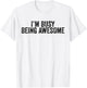 Being Awesome I'm Awesome Funny Sarcastic Vintage Men Women T-Shirt - T-Shirt | White