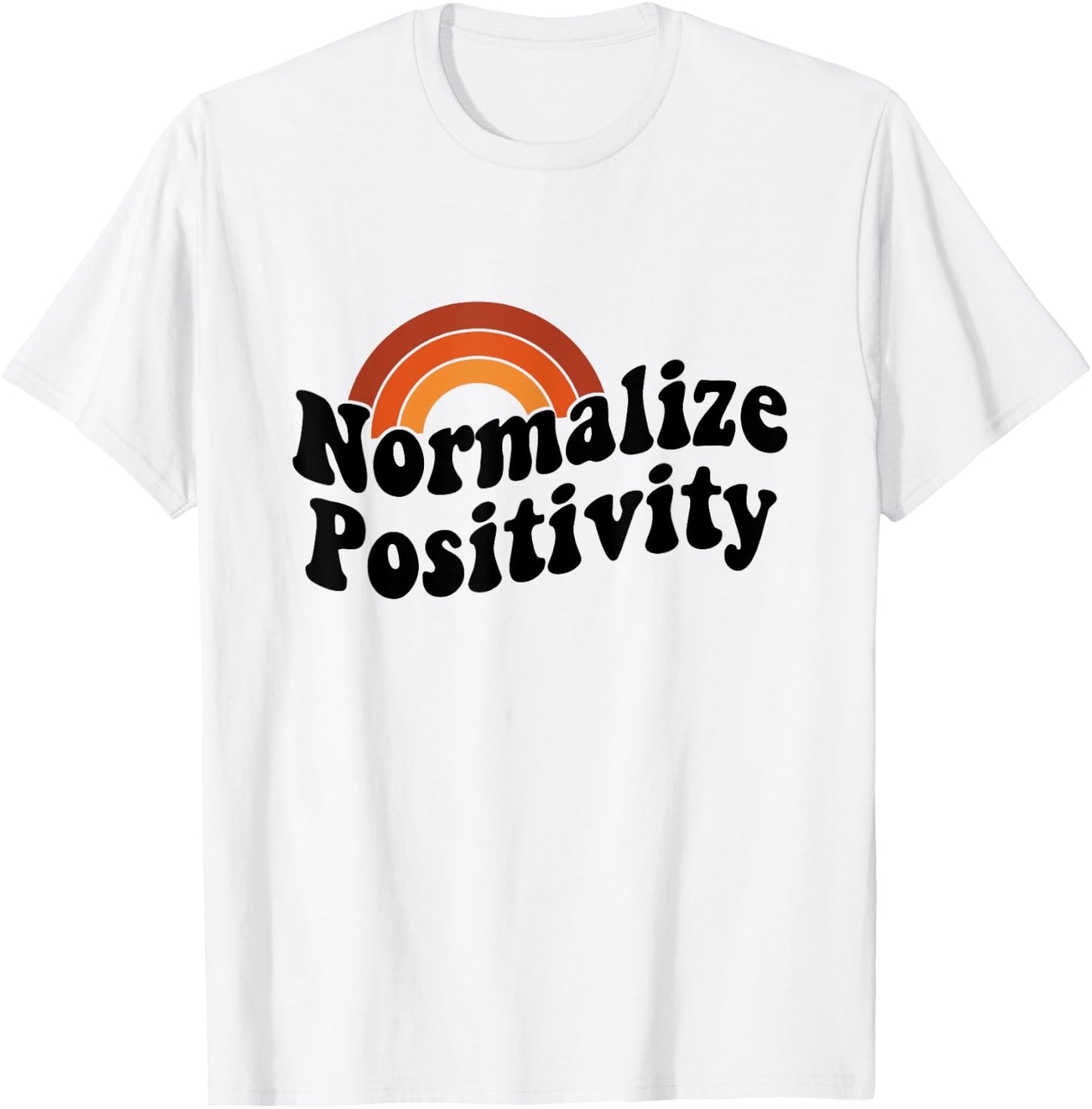 Normalize Positivity T-Shirt - T-Shirt | White