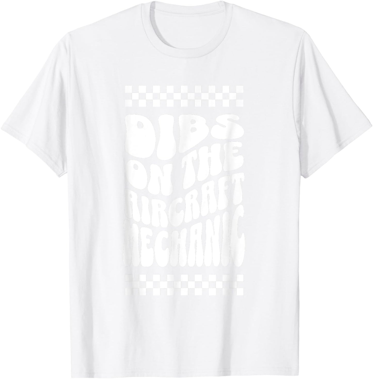 Dibs on the Aircraft Mechanic Funny Aircraft Mechanic's Wife T-Shirt - T-Shirt | White