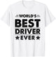 World's Best Driver Ever T-Shirt - T-Shirt | White