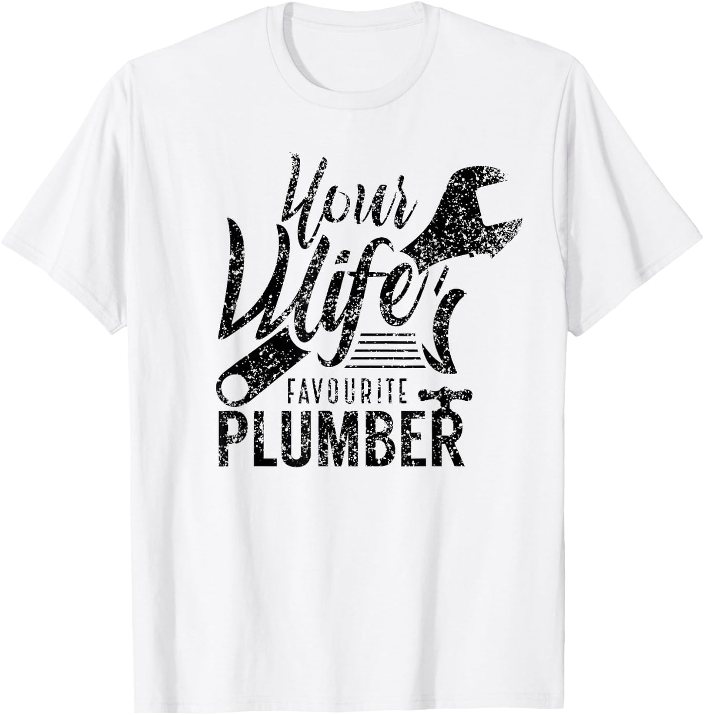 Your Wife's Favorite Plumber Job Plumbing T-Shirt - T-Shirt | White