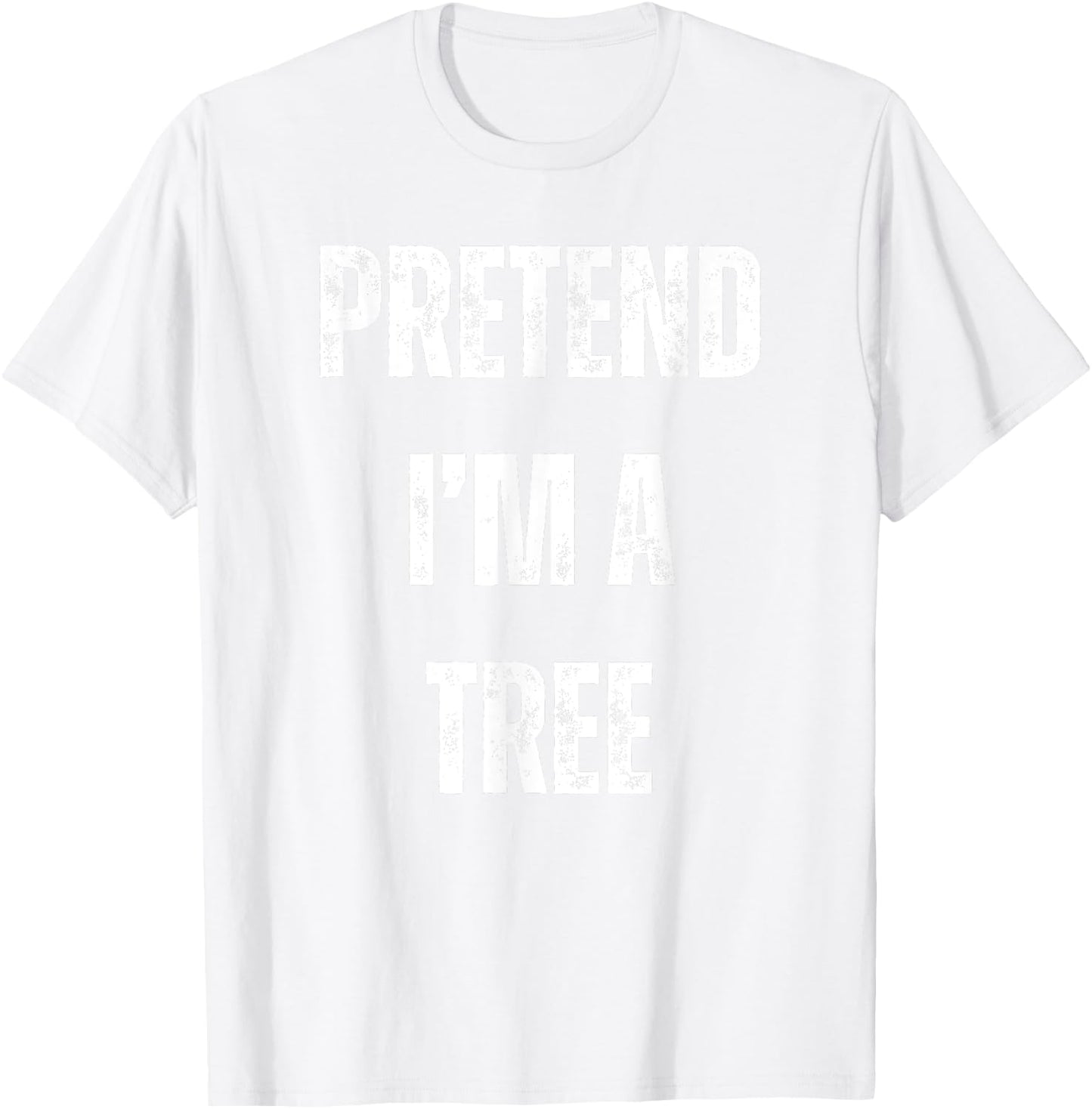 Pretend I'm A Tree Lazy Halloween Costume T-Shirt - T-Shirt | White