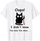 Oops I Didnt Know You Only Live Once Murderous Cat Knife Men Women T-Shirt - T-Shirt | White