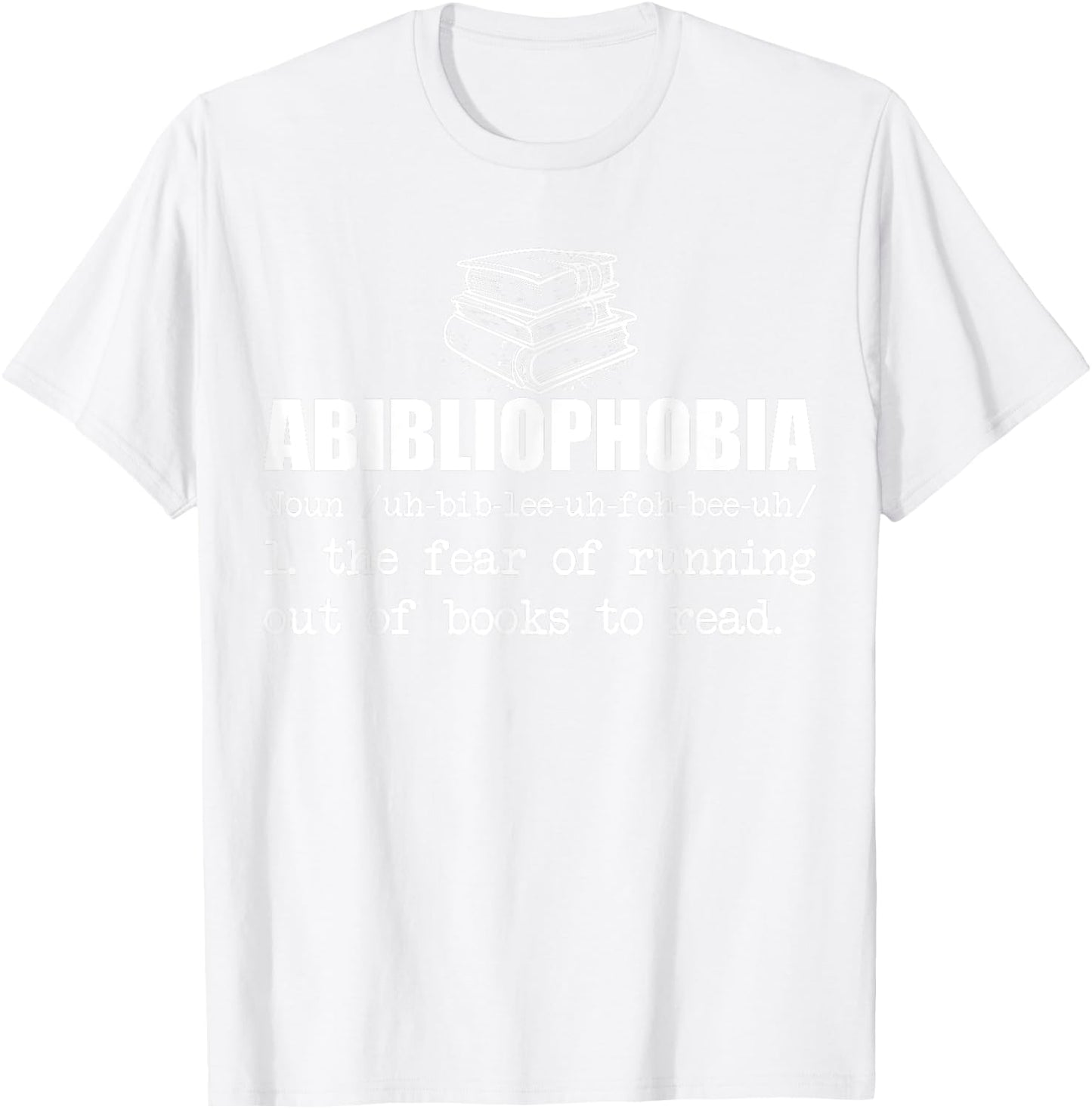 Abibliophobia Books Reading Librarian Teacher Bookworm Women T-Shirt - T-Shirt | White
