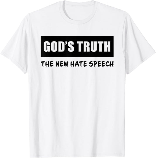 GOD's Truth The New Hate Speech: Political Correctness T-Shirt - T-Shirt | White